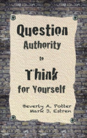 Question_Authority__Think_for_Yourself