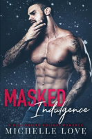 Masked_Indulgence__A_Billionaire_Holiday_Romance