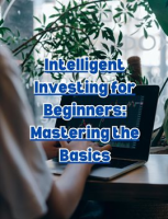 Intelligent_Investing_for_Beginners__Mastering_the_Basics