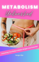 Metabolism_Unleashed__Unlocking_Your_Body_s_Hidden_Weight_Loss_Potential