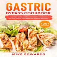 Gastric_Bypass_Cookbook__A_Concise_Guide_and_Proven_Recipes_for_Stages_One_and_Two_of_your_Bariat
