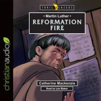 Martin_Luther__Reformation_Fire