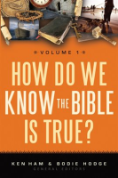 How_Do_We_Know_the_Bible_is_True_Volume_1