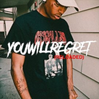 You_Will_Regret__Reloaded_