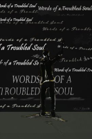 Words_of_a_Troubled_Soul