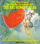 Boardbook__The_little_mouse__the_red_ripe_strawberry__and_the_big_hungry_bear
