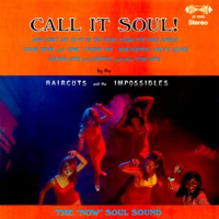 Call_It_Soul__by_The_Haircuts___The_Impossibles__Remaster_from_the_Original_Somerset_Tapes_