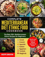 Mediterranean_Diet_Ethnic_Food__The_Best_350__Mediterranean_Ethnic_Recipes_for_Beginners__Greek__Fre