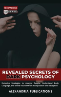 Revealed_Secrets_of_Dark_Psychology__Exclusive_Strategies_to_Analyze_People__Understand_Body_Languag
