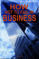 How_not_to_Fail_in_Business