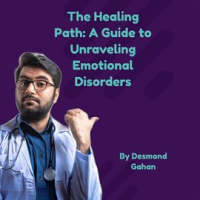 The_Healing_Path__A_Guide_to_Unraveling_Emotional_Disorders