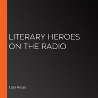 Literary_Heroes_on_the_Radio