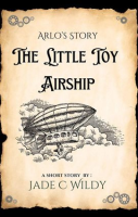 Arlo_s_Story__The_Little_Toy_Airship__Short_Story_
