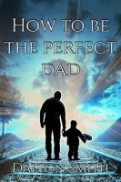 How_to_Be_the_Perfect_Dad