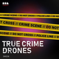 True_Crime_Drones