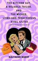 The_Kitchen_guy__a_Reliable_Tailor__and_the_Wicked__Lying_and_Treacherous_Rival_Sister