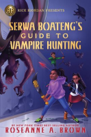 Serwa_Boateng_s_Guide_to_Vampire_Hunting__Volume_1