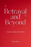 Betrayal_and_Beyond__A_Guide_to_Healing_After_Infidelity