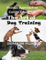 The_Art_of_Dog_Training__A_Holistic_Approach_to_Canine_Education