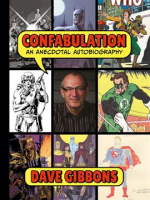 Confabulation__An_Anecdotal_Autobiography_by_Dave_Gibbons