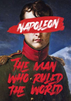 Napoleon__The_Man_Who_Ruled_the_World_-_Season_1