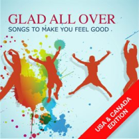 Glad_All_Over_Songs_To_Make_You_Feel_Good__USA___Canada_Edition_