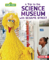 A_Trip_to_the_Science_Museum_with_Sesame_Street___