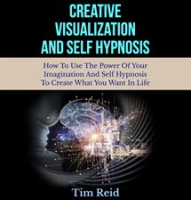 Creative_Visualization_and_Self_Hypnosis