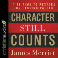 Character_Still_Counts__It_Is_Time_to_Restore_Our_Lasting_Values