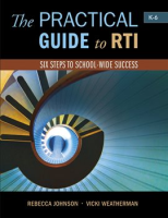 The_Practical_Guide_to_RTI__Six_Steps_to_School-Wide_Success