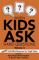 When_Kids_Ask_Hard_Questions__Volume_2