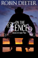 On_the_Fence__Chance_City_Series_Book_Two__Sensual_Historical_Western_Romance_