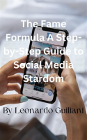 The_Fame_Formula_a_Step-By-Step_Guide_to_Social_Media_Stardom