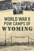 World_War_II_POW_Camps_of_Wyoming