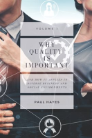 Why_Quality_is_Important_and_How_It_Applies_in_Diverse_Business_and_Social_Environments__Volume_I