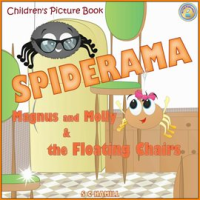 Spiderama__Magnus_and_Molly_and_the_Floating_Chairs__Children_s_Picture_Book