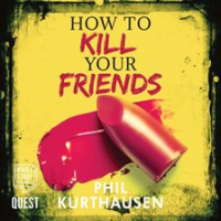 How_To_Kill_Your_Friends
