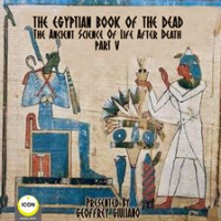 The_Egyptian_Book_of_the_Dead__The_Ancient_Science_of_Life_After_Death_-_Part_5