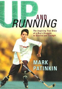 Up_and_running____the_inspiring_true_story_of_a_boy_s_struggle___________to_survive_and_triumph