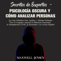 Secretos_de_Expertos_-_Psicolog__a_Oscura_y_C__mo_Analizar_Personas____La_Gu__a_Definitiva_Para_Anali