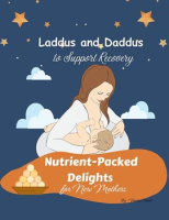 Nutrient-Packed_Delights_for_New_Mothers___Laddus_and_Daddus_to_Support_Recovery