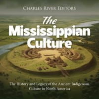 Mississippian_Culture__The_History_and_Legacy_of_the_Ancient_Indigenous_Culture_in_North_America