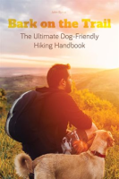 Bark_on_the_Trail_the_Ultimate_Dog-Friendly_Hiking_Handbook