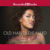 Old_Habits_Die_Hard