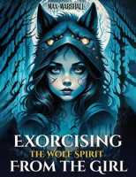 Exorcising_the_Wolf_Spirit_From_the_Girl