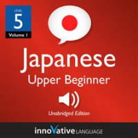 Learn_Japanese_-_Level_5__Upper_Beginner_Japanese__Volume_1