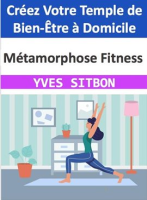 M__tamorphose_Fitness__Cr__ez_Votre_Temple_de_Bien-__tre____Domicile
