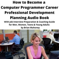How_to_Become_a_Computer_Programmer_Career_Professional_Development_Planning_Audio_Book