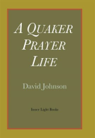 A_Quaker_Prayer_Life