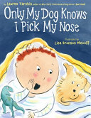 Only_my_dog_knows_I_pick_my_nose